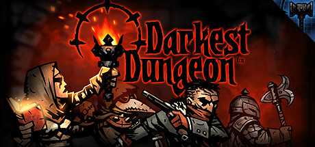 暗黑地牢/Darkest Dungeon