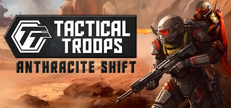 战术部队：无烟变换/Tactical Troops: Anthracite Shift