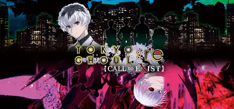 东京喰种：re CALL to EXIST/Tokyo Ghoul: re CALL to EXIST