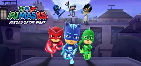 睡衣小英雄 ：黑夜英雄/PJ MASKS HEROES OF THE NIGHT