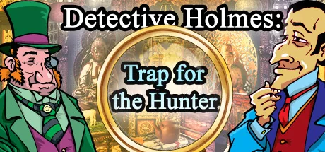 侦探福尔摩斯: 诱捕猎人/Sherlock Holmes Trap for the Hunter