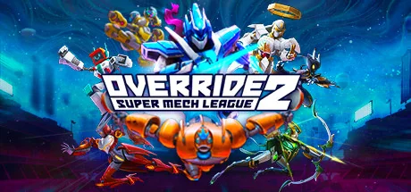 践踏2：超级机甲联赛/Override 2: Super Mech League