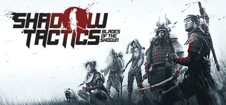 影子战术：将军之刃/Shadow Tactics: Blades of the Shogun