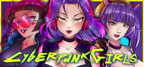 赛博朋克女孩/Cyberpunk Girls