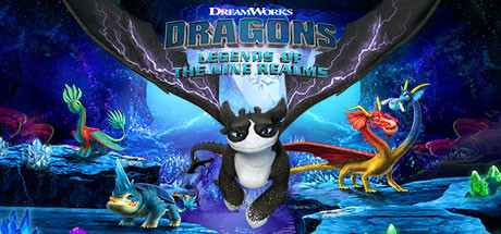 驯龙高手：九界龙族传/DreamWorks Dragons: Legends Nine Realms
