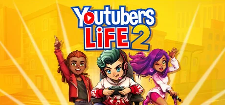 油管主播的生活2/主播模拟器2/Youtubers Life 2