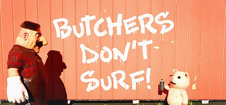 屠夫不冲浪！/Butchers Don't Surf!