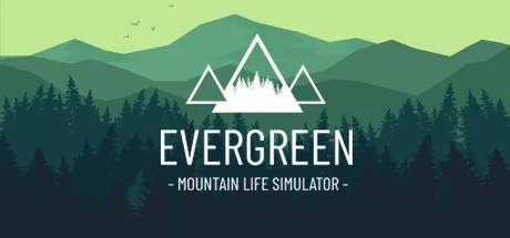 常青：山区生活模拟器/Evergreen - Mountain Life Simulator