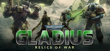 战锤40K：格雷迪厄斯遗迹之战/Warhammer 40,000: Gladius - Relics of War/支持网络联机