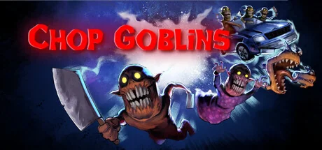 剁手哥布林/Chop Goblins