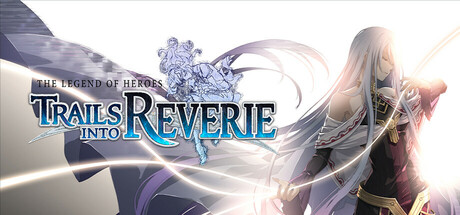 英雄传说：创之轨迹/The Legend of Heroes: Trails into Reverie