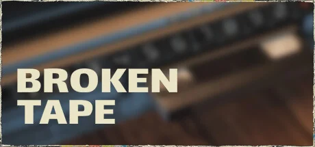 破碎录像带/BROKEN TAPE