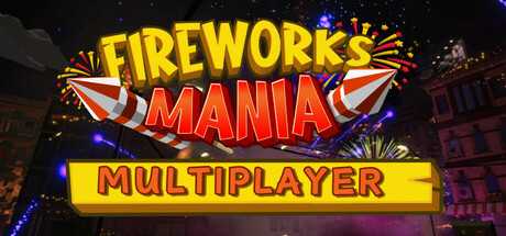 烟花模拟器/Fireworks Mania - An Explosive Simulator