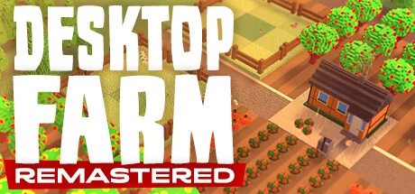 桌面农场/Desktop Farm Remastered