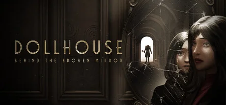娃娃屋：破镜之谜/Dollhouse: Behind the Broken Mirror