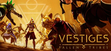 遗迹：部族陨落/Vestiges: Fallen Tribes/支持VR