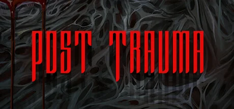 创伤之后/Post Trauma