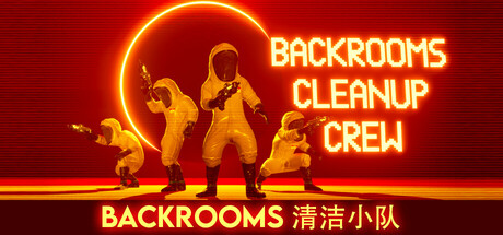 后室清洁小队/Backrooms Cleanup Crew/支持网络联机