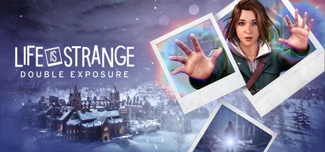 奇异人生：双重曝光/Life is Strange: Double Exposure