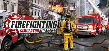 模拟消防英豪/消防模拟器/Firefighting Simulator - The Squad