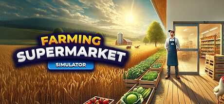 农场与超市模拟器/Farming and Supermarket Simulator
