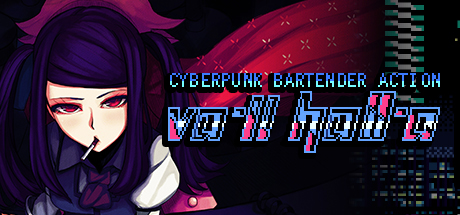 VA-11 HALL-A：赛博朋克酒保行动/VA-11 Hall-A: Cyberpunk Bartender Action
