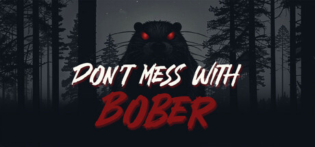 别惹那只河狸/Don't Mess With Bober