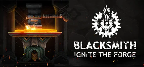 铁匠：点燃锻炉/Blacksmith: Ignite the Forge