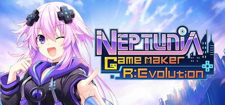 超次元游戏海王星/Neptunia Game Maker R:Evolution