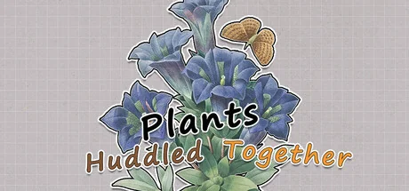 挤在一起的植物/Plants Huddled Together