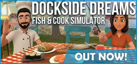 码头之梦：捕鱼与烹饪模拟器/Dockside Dreams – Fish & Cook Simulator