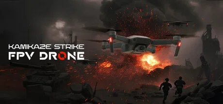 神风敢死队：FPV 无人机/Kamikaze Strike: FPV Drone