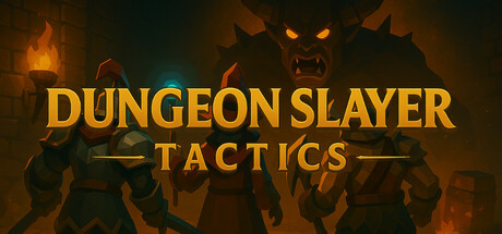 地牢幻阵/Dungeon Slayer: Tactics