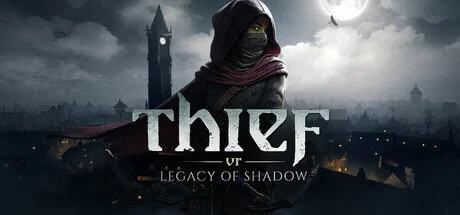 神偷VR：暗影之遗/Thief VR: Legacy of Shadow/支持VR
