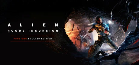 异形：盗贼入侵/Alien: Rogue Incursion Evolved Edition