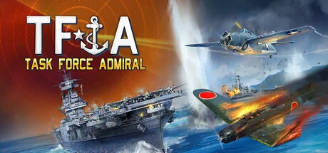 特遣舰队上将：第一卷 美国航母战役/Task Force Admiral - Vol.1: American Carrier Battles