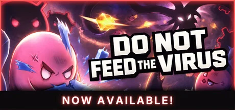 请勿投喂病毒 - 增量放置版/DO NOT FEED THE VIRUS - Incremental
