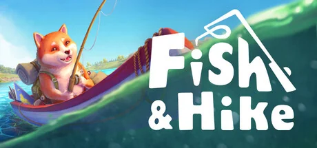 垂钓与徒步/Fish & Hike