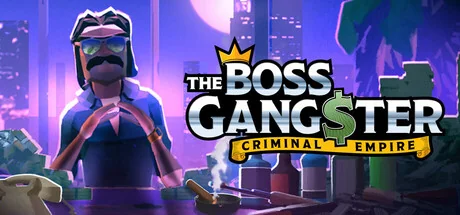 黑帮大佬：犯罪帝国/The Boss Gangster: Criminal Empire
