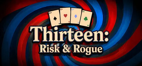 十三张: 死斗&肉鸽/Thirteen: Risk & Rogue