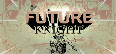 未来骑士/Future Knight