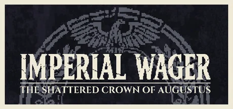 帝国豪赌：奥古斯都的破碎王冠/Imperial Wager: The Shattered Crown of Augustus