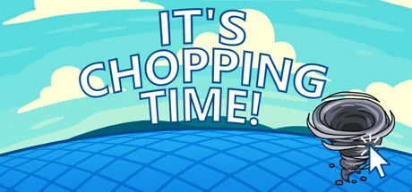 伐木时刻/It's Chopping Time!