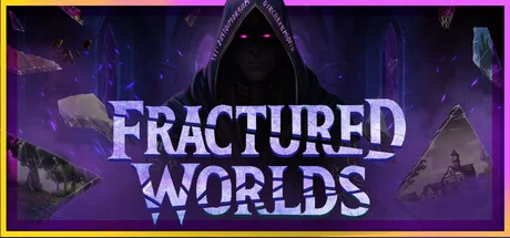 碎裂寰宇/Fractured Worlds