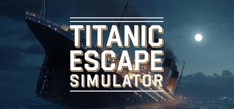 泰坦尼克号逃生模拟器/Titanic Escape Simulator