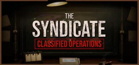 辛迪加：机密行动/The Syndicate: Classified Operations