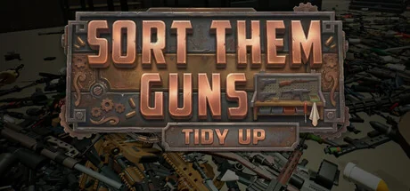 枪械整理：收纳归位/Sort Them Guns: Tidy Up