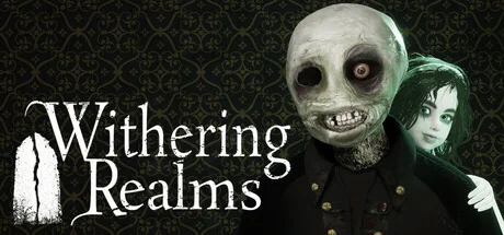 凋零国度/枯萎领域/Withering Realms