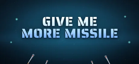 导弹多多益善！/Give Me More Missile!