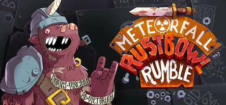 陨星坠落：锈碗乱斗/Meteorfall: Rustbowl Rumble